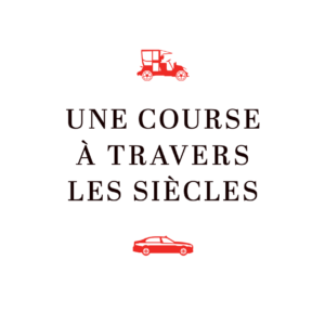 Une course à travers les siècles